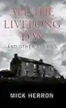 Cover of All the Livelong Day and Other Stories