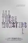 Cover of All These Monsters