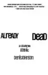 Cover of Already Dead: A California Gothic