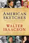 Cover of American Sketches: Great Leaders, Creative Thinkers, and Heroes of a Hurricane