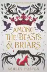 Cover of Among the Beasts & Briars