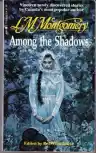 Cover of Among the Shadows: Tales from the Darker Side