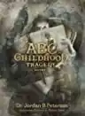 Cover of An ABC of Childhood Tragedy