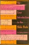 Cover of An Easy Introduction to the Slide Rule