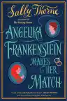 Cover of Angelika Frankenstein Makes Her Match