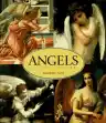 Cover of Angels: Celestial Spirits in Legend & Art