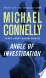 Cover of Angle of Investigation: Three Harry Bosch Short Stories