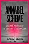 Cover of Annabel Scheme and the Adventure of the New Golden Gate
