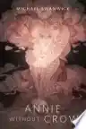 Cover of Annie Without Crow