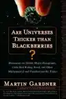 Cover of Are Universes Thicker Than Blackberries?: Discourses on Gödel, Magic Hexagrams, Little Red Riding Hood, and Other Mathematical and Pseudoscientific Topics