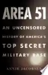 Cover of Area 51: An Uncensored History of America's Top Secret Military Base