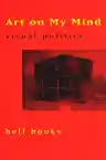 Cover of Art on My Mind: Visual Politics