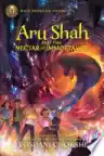 Cover of Aru Shah and the Nectar of Immortality