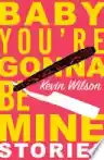 Cover of Baby, You're Gonna Be Mine