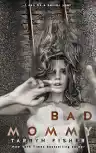 Cover of Bad Mommy