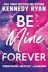 Cover of Be Mine Forever