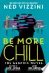 Cover of Be More Chill: The Graphic Novel