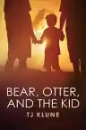 Cover of Bear, Otter, and the Kid