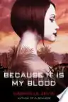 Cover of Because It Is My Blood
