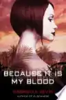 Cover of Because It Is My Blood