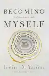 Cover of Becoming Myself: A Psychiatrist's Memoir