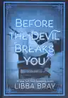 Cover of Before the Devil Breaks You