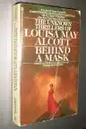 Cover of Behind a Mask: The Unknown Thrillers of Louisa May Alcott