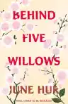 Cover of Behind Five Willows