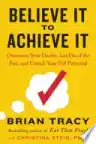 Cover of Believe It to Achieve It