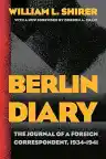 Cover of Berlin Diary: The Journal of a Foreign Correspondent, 1934–1941