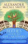 Cover of Bertie's Guide to Life and Mothers