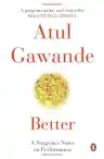 Cover of Better: A Surgeon's Notes on Performance