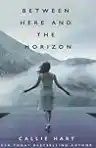 Cover of Between Here and the Horizon