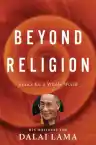 Cover of Beyond Religion: Ethics for a Whole World