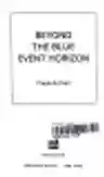 Cover of Beyond the Blue Event Horizon