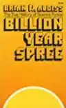 Cover of Billion Year Spree: The History of Science Fiction