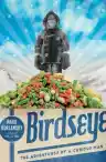 Cover of Birdseye: The Adventures of a Curious Man