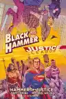 Cover of Black Hammer / Justice League: Hammer of Justice!