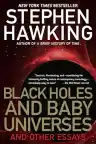 Cover of Black Holes and Baby Universes and Other Essays