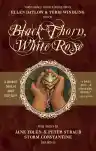 Cover of Black Thorn, White Rose
