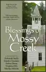 Cover of Blessings of Mossy Creek: A Collective Novel