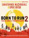 Cover of Born to Run 2: The Ultimate Training Guide