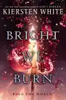 Cover of Bright We Burn