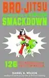 Cover of Bro-jitsu: The Martial Art of Sibling Smackdown