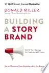 Cover of Building a StoryBrand: Clarify Your Message So Your Customers Will Listen