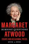 Cover of Burning Questions: Essays and Occasional Pieces 2004–2021