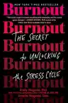 Cover of Burnout: The Secret to Unlocking the Stress Cycle