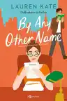 Cover of By Any Other Name