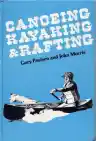 Cover of Canoeing, Kayaking, and Rafting