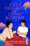Cover of Cash Delgado Is Living the Dream